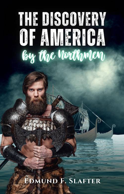 The discovery of America by the Northmen