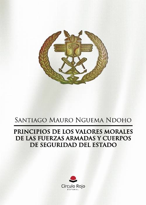 Principios de los Valores Morales de las Fuerzas Armadas y Cuerpos de Seguridad del Estado
