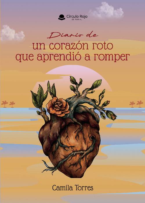 Diario de un corazón roto que aprendió a romper