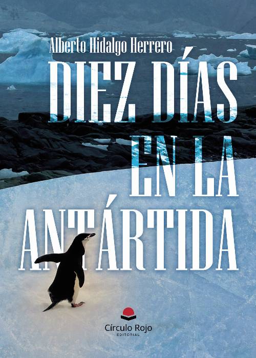 Diez días en la Antártida