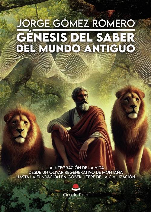 Génesis del saber del mundo antiguo – La integración de la vida desde un olivar regenerativo de montaña