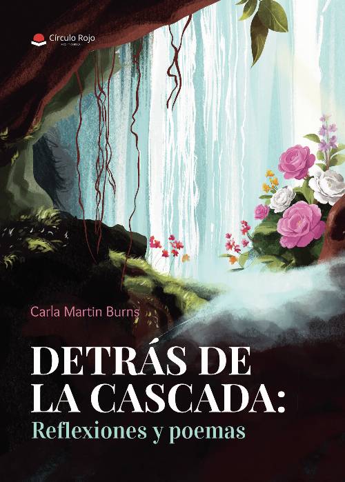 Detrás de la cascada: reflexiones y poemas