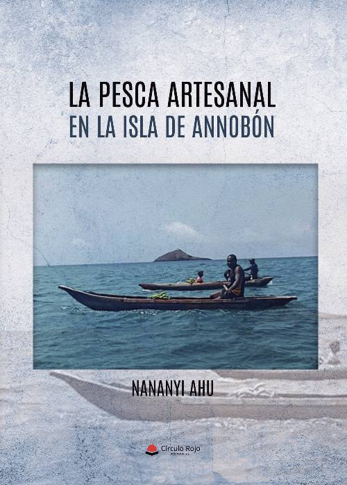 LA PESCA ARTESANAL EN LA ISLA DE ANNOBÓN