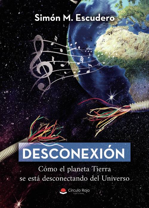 Desconexión. Cómo el planeta Tierra se está desconectando del Universo