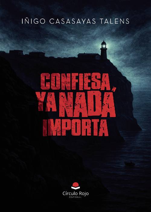 CONFIESA, YA NADA IMPORTA