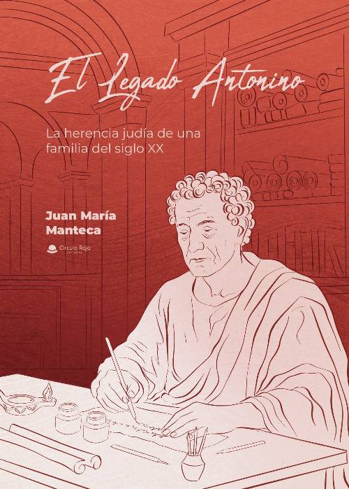 El Legado Antonino. La herencia judía de una familia del siglo XX