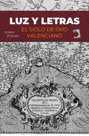 Luz y letras: El siglo de oro valenciano