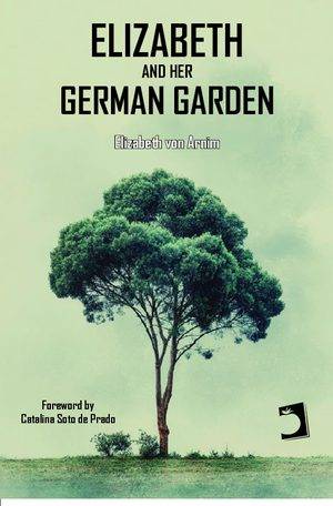 Elizabeth and Her German Garden