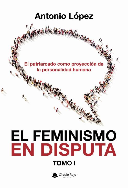 EL FEMINISMO EN DISPUTA. El patriarcado como proyección de la personalidad humana