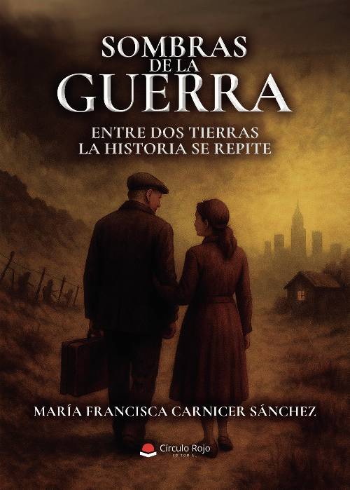 Sombras de la Guerra. Entre dos tierras la historia se repite