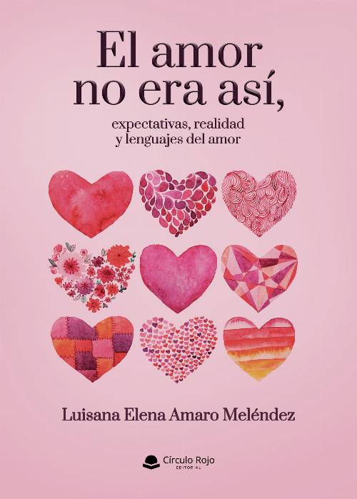El amor no era así, expectativas, realidad y lenguajes del amor