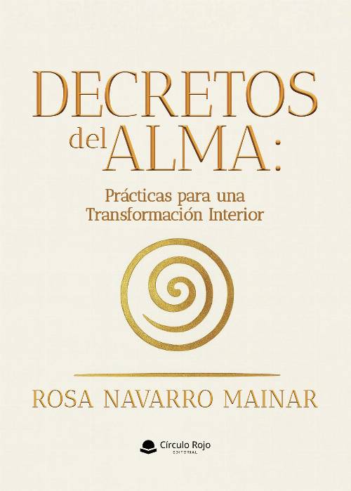 Decretos del Alma: Prácticas para una Transformación Interior