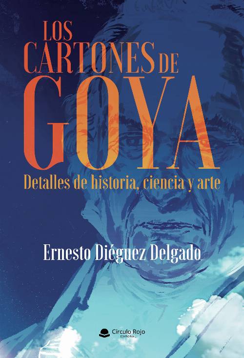 Los cartones de Goya. Detalles de historia, ciencia y arte.