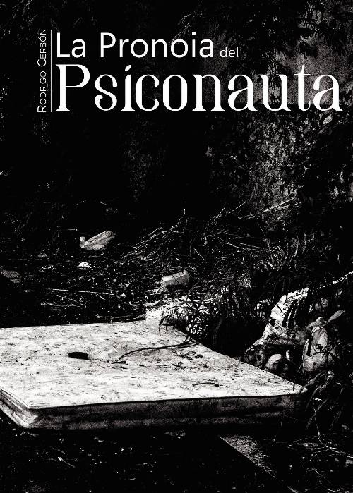La Pronoia Del Psiconauta