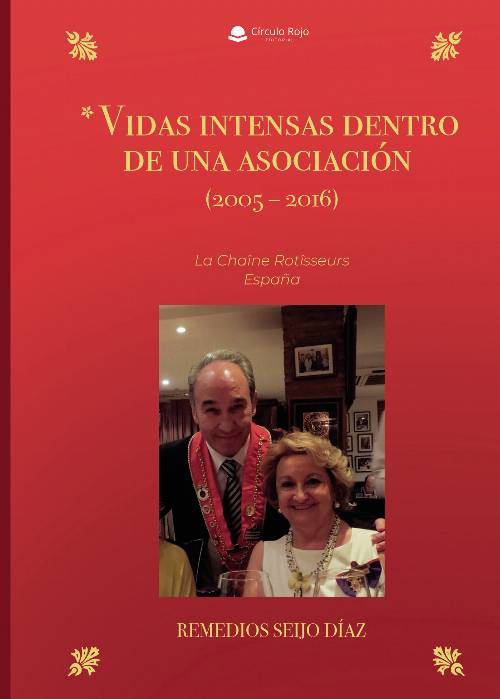 *Vidas intensas dentro de una asociación (2005 2016). La ChaUcirc;ne RotUcirc;sseurs España