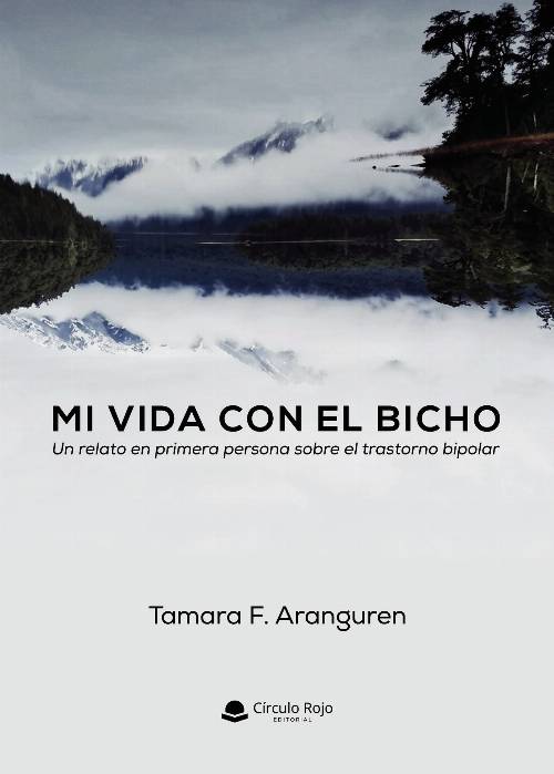 MI VIDA CON EL BICHO, UN RELATO EN PRIMERA PERSONA SOBRE EL TRASTORNO BIPOLAR