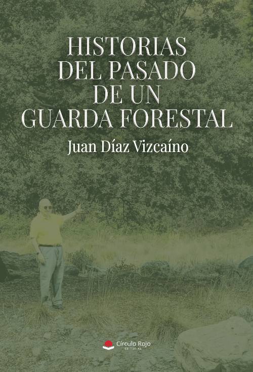 HISTORIAS DEL PASADO DE UN GUARDA FORESTAL