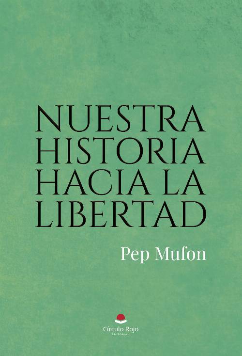Nuestra historia hacia la libertad