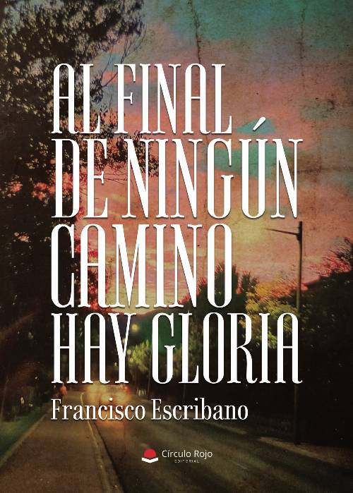 Al final de ningún camino hay gloria