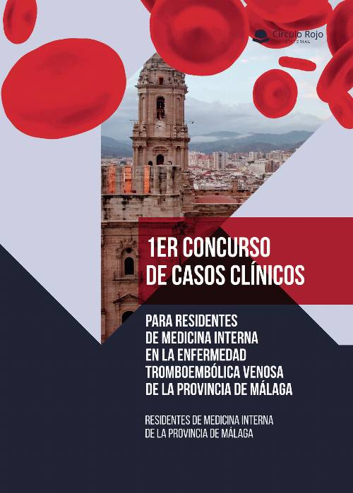 1er Concurso de Casos Clínicos para residentes de Medicina Interna en la Enfermedad Tromboembolica Venosa de la provincia de Malaga