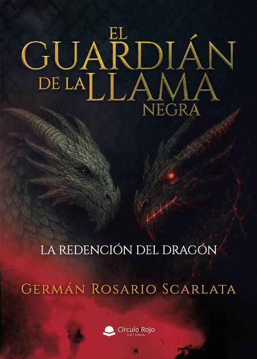 EL GUARDIÁN DE LA LLAMA NEGRA (La Redención del Dragón)