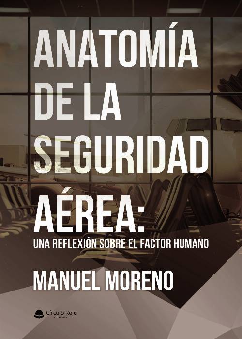 Anatomía de la seguridad aérea: Una reflexión sobre el factor humano