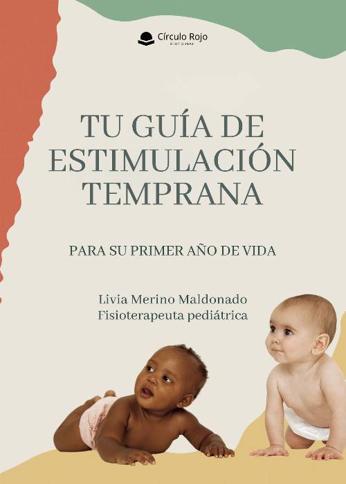 TU GUÍA DE ESTIMULACIÓN TEMPRANA para su primer año de vida