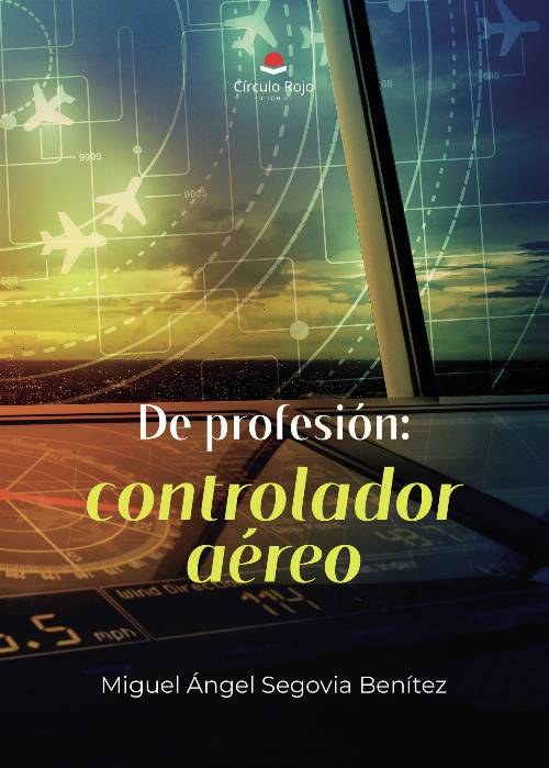 De profesión: controlador aéreo