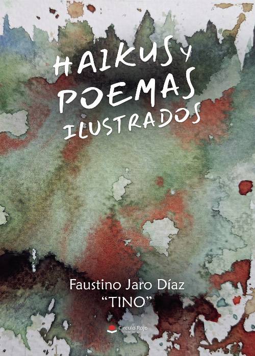 HAIKUS Y POEMAS ILUSTRADOS. Subtítulo: …De camino hacia el origen de la emoción