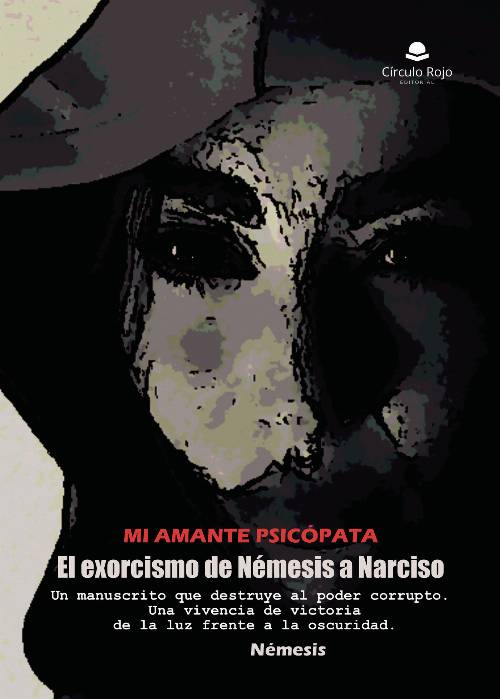 Mi amante psicópata. El exorcismo de Némesis a Narciso.