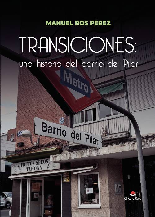 TRANSICIONES: una historia del barrio del Pilar
