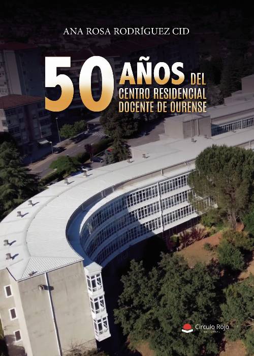 50 AÑOS DEL CENTRO RESIDENCIAL DOCENTE DE OURENSE