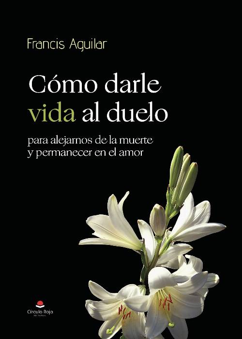 Cómo darle vida al duelo