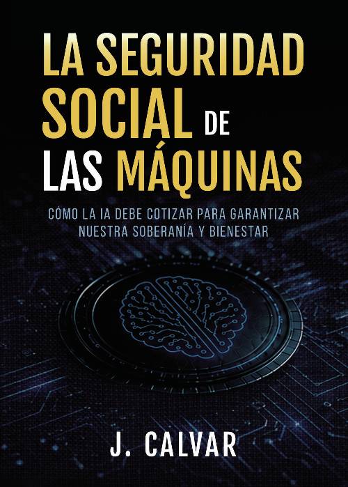 LA SEGURIDAD SOCIAL DE LAS MÁQUINAS