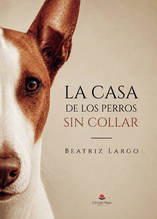 LA CASA DE LOS PERROS SIN COLLAR