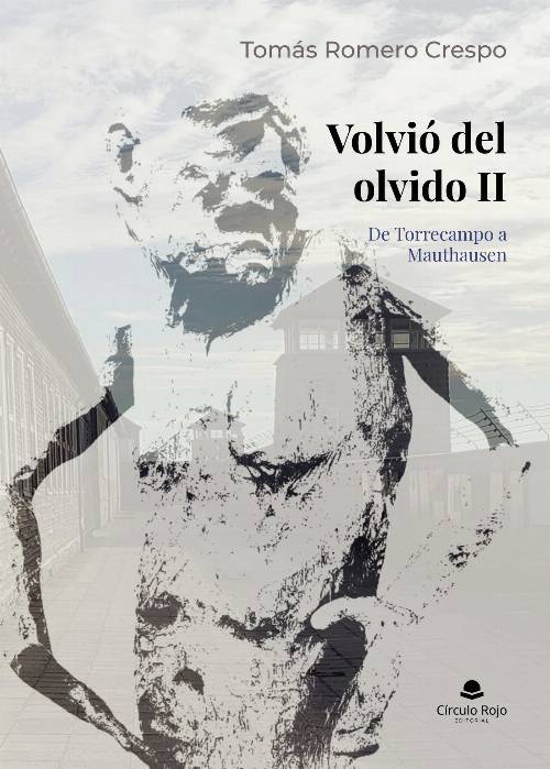 Volvió del olvido II. De Torrecampo a Mauthausen