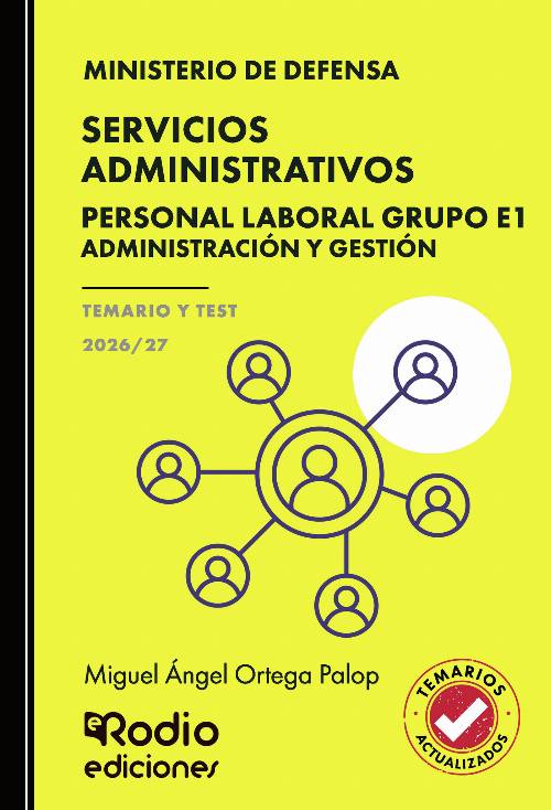 SERVICIOS ADMINISTRATIVOS. Personal Laboral Grupo E1. Administración y gestión. Ministerio de Defensa. TEMARIO Y TEST. 2026/27
