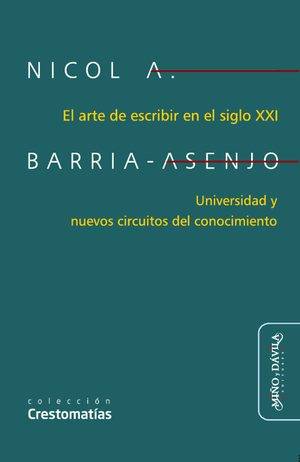 El arte de escribir en el siglo XXI. Universidad y nuevos circuitos del conocimiento