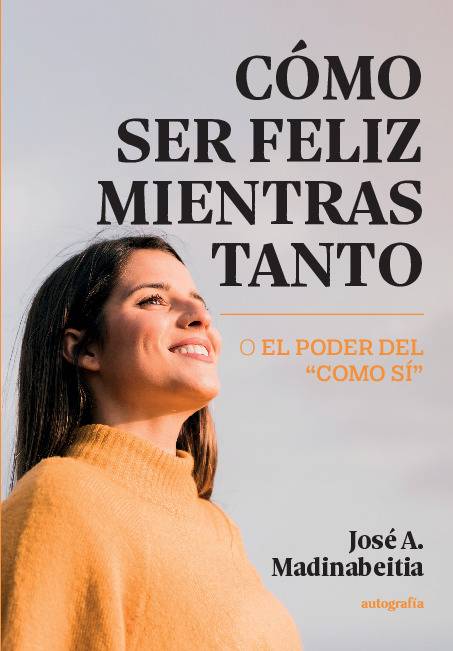 Cómo ser feliz mientras tanto