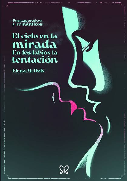 El cielo en la mirada. En los labios la tentación