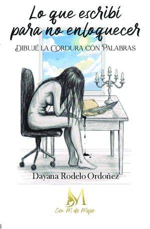 Lo que escribí para no enloquecer