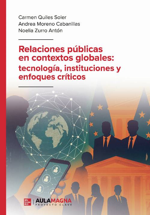 Relaciones públicas en contextos globales: tecnología, instituciones y enfoques críticos