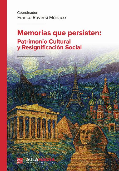 Memorias que persisten: Patrimonio Cultural y Resignificación Social