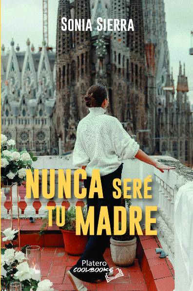 NUNCA SERÉ TU MADRE