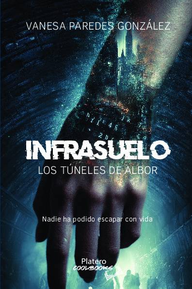 INFRASUELO. LOS TÚNELES DEL ALBOR