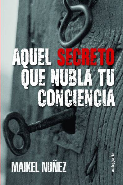 Aquel secreto que nubla tu conciencia