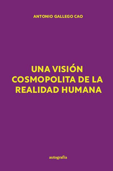 Una visión cosmopolita de la realidad humana