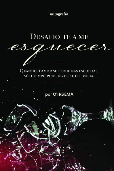 Desafio-te a me esquecer