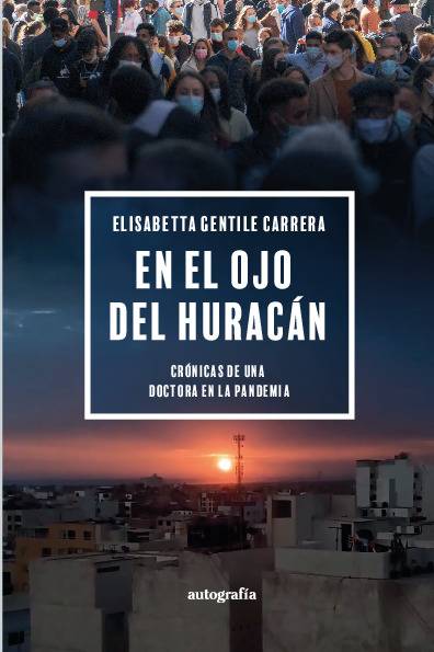 En el ojo del huracán: Crónicas de una doctora en la pandemia