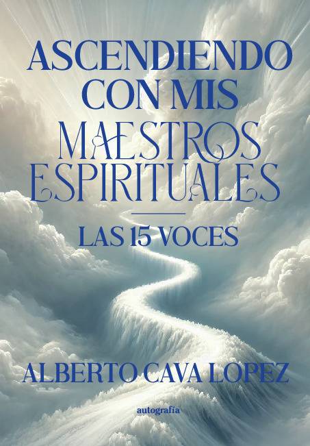 Ascendiendo con mis maestros espirituales: las 15 voces